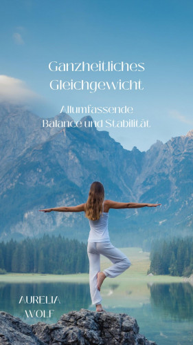 Aurelia Wolf: Ganzheitliches Gleichgewicht