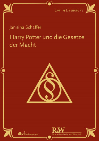 Jannina Schäffer: Harry Potter und die Gesetze der Macht