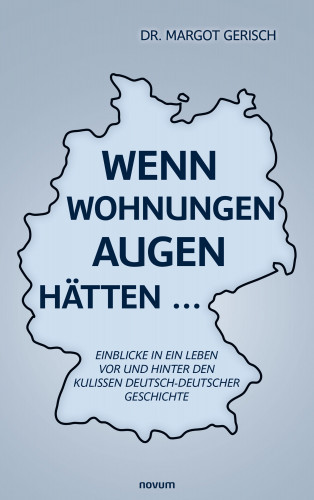 Dr. Margot Gerisch: Wenn Wohnungen Augen hätten...