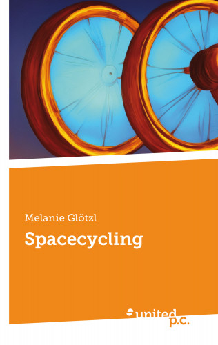 Melanie Glötzl: Spacecycling