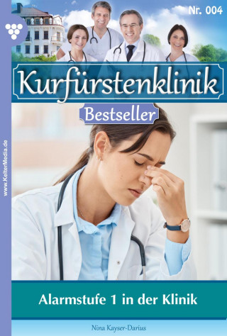 Nina Kayser-Darius: Alarmstufe 1 in der Klinik