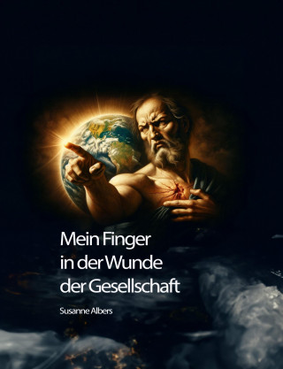 Susanne Albers: Mein Finger in der Wunde der Gesellschaft