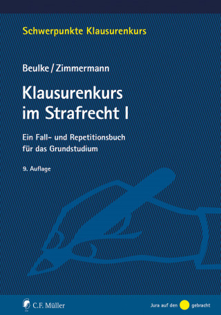 Werner Beulke, Frank Zimmermann: Klausurenkurs im Strafrecht I