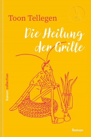 Toon Tellegen: Die Heilung der Grille