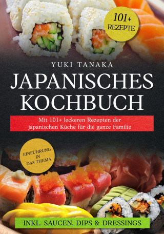 Yuki Tanaka: Japanisches Kochbuch