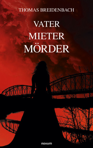 Thomas Breidenbach: Vater Mieter Mörder