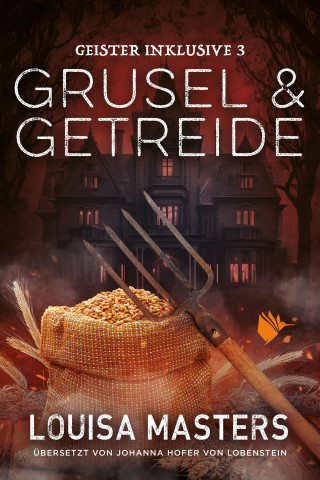 Louisa Masters: Grusel und Getreide