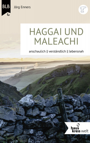 Jörg Enners: Die Bücher Haggai und Maleachi