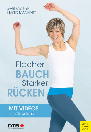 Gabi Fastner, Ingrid Manhart: Flacher Bauch - starker Rücken