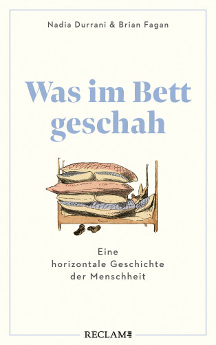 Nadia Durrani, Brian Fagan: Was im Bett geschah
