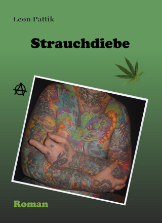 Leon Pattik: Strauchdiebe