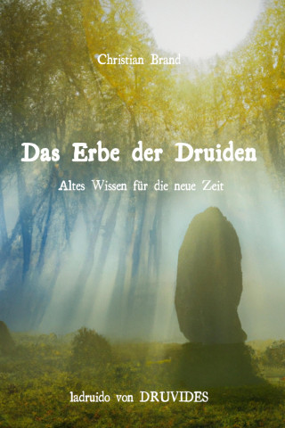 Christian Brand: Das Erbe der Druiden