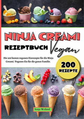 Sonja Weiland: Ninja Creami Rezeptbuch Vegan