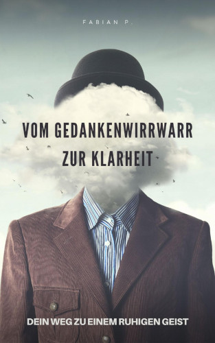 Fabian Pscherer: Vom Gedankenwirrwarr zur Klarheit
