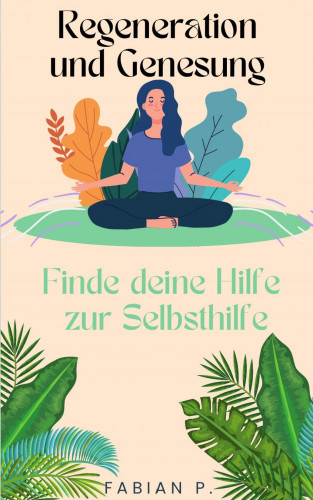 Fabian Pscherer: Regeneration und Genesung