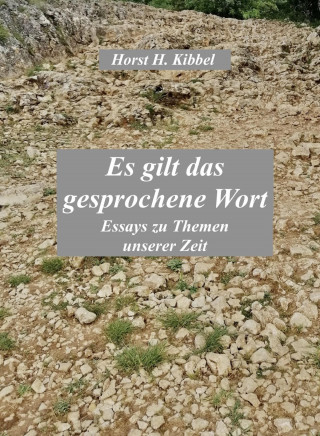 Horst H. Kibbel: Es gilt das gesprochene Wort