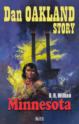 U.H. Wilken: Dan Oakland Story 21: Minnesota