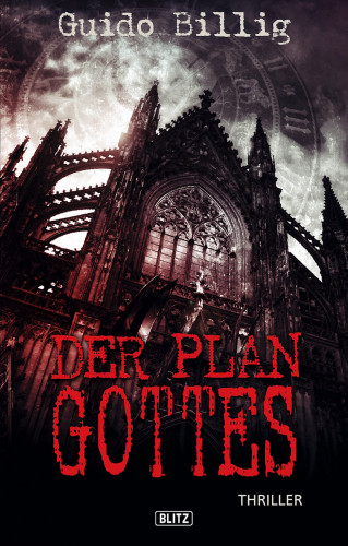 Guido Billig: Der Plan Gottes