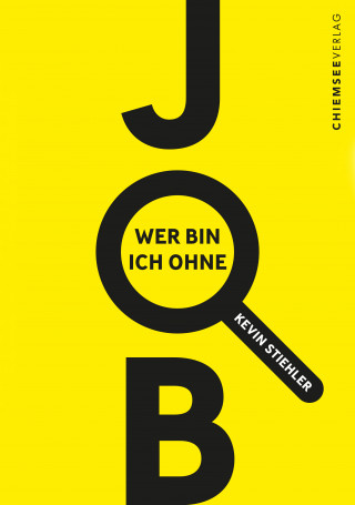 Kevin Stiehler: Wer bin ich ohne Job?