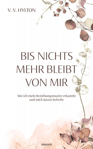 V. V. Hylton: Bis nichts mehr bleibt von mir