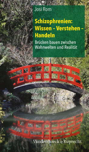 Josi Rom: Schizophrenien: Wissen – Verstehen – Handeln