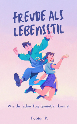 Fabian Pscherer: Freude als Lebensstil