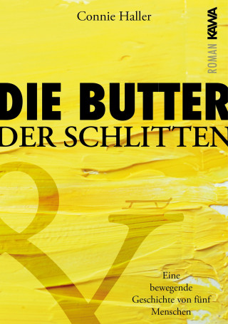 Connie Haller: Die Butter und der Schlitten