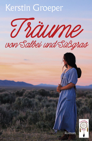 Kerstin Groeper: Träume von Salbei und Süßgras