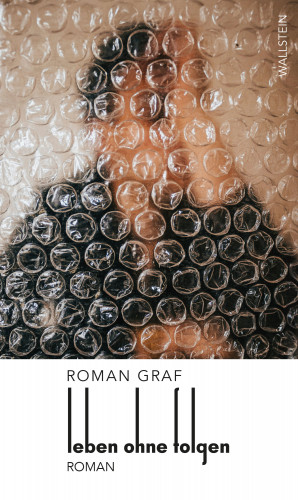Roman Graf: Leben ohne Folgen