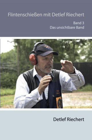 Detlef Riechert: Flintenschießen mit Detlef Riechert