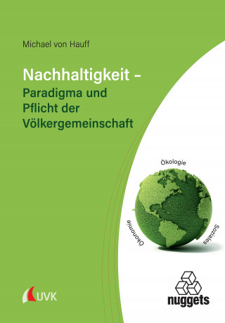 Michael von Hauff: Nachhaltigkeit – Paradigma und Pflicht der Völkergemeinschaft