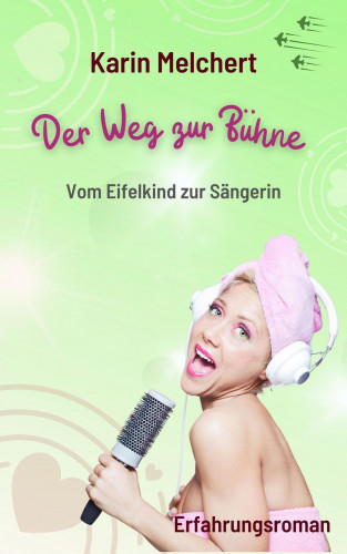 Karin Melchert: Der Weg zur Bühne