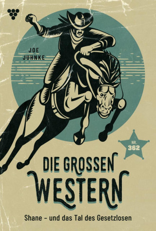 Joe Juhnke: Shane – und das Tal der Gesetzlosen