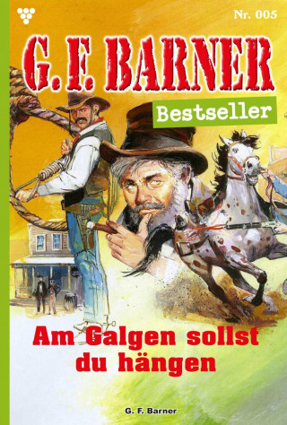 G.F. Barner: Am Galgen sollst du hängen