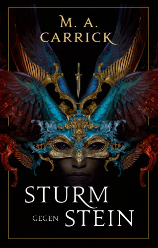 MA Carrick: Sturm gegen Stein - Rabe und Rose, Band 2