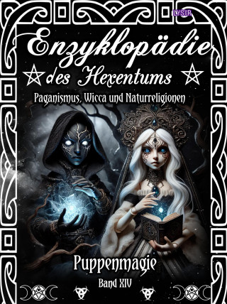 Frater Lysir: Enzyklopädie des Hexentums - Puppenmagie - Band 14