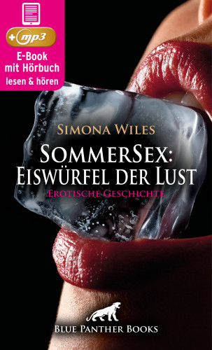 Simona Wiles: SommerSex: Eiswürfel der Lust | Erotik Audio Story | Erotisches Hörbuch