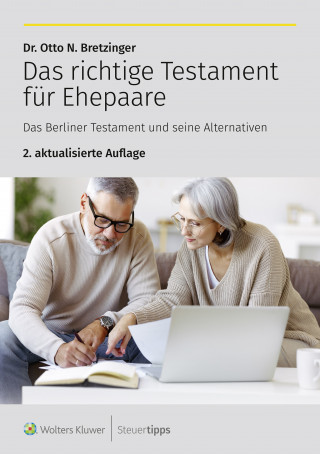 Otto N. Bretzinger: Das richtige Testament für Ehepaare