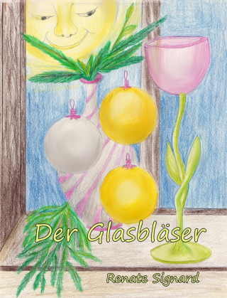 Renate Signard: Der Glasbläser