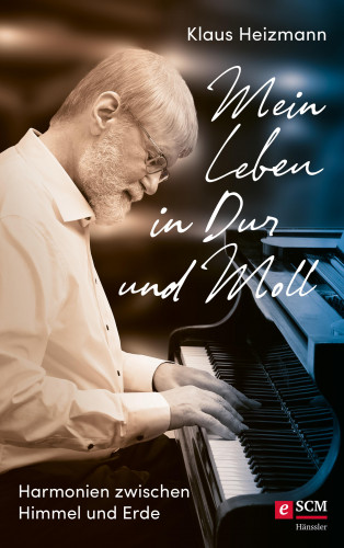 Klaus Heizmann: Mein Leben in Dur und Moll