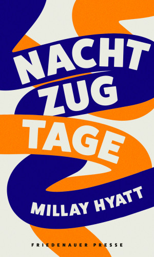 Millay Hyatt: Nachtzugtage
