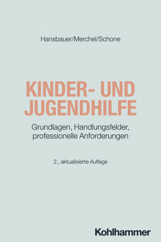 Peter Hansbauer, Joachim Merchel, Reinhold Schone: Kinder- und Jugendhilfe