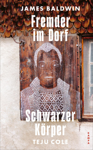 James Baldwin, Teju Cole: Fremder im Dorf / Schwarzer Körper