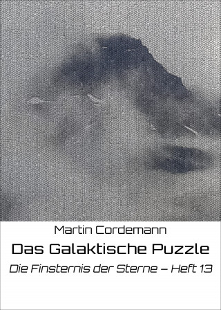 Martin Cordemann: Das Galaktische Puzzle
