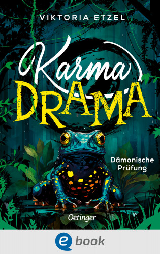 Viktoria Etzel: Karma Drama 1. Dämonische Prüfung