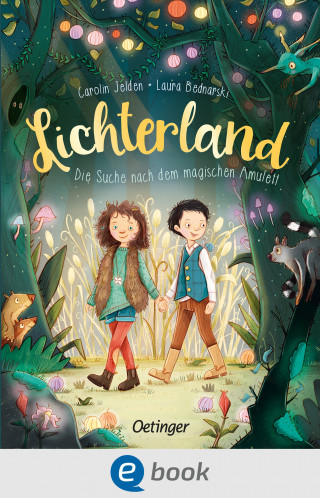 Carolin Jelden: Lichterland 1. Die Suche nach dem magischen Amulett