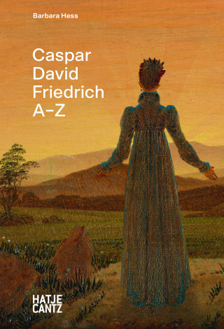 Barbara Hess: Caspar David Friedrich: A–Z