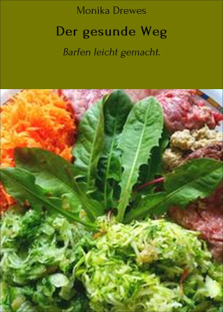 Monika Drewes: Der gesunde Weg