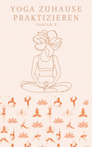 Fabian Pscherer: Yoga zuhause praktizieren
