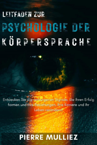 Pierre Mulliez: Leitfaden zur Psychologie der Körpersprache